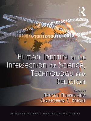cover image of Human Identity at the Intersection of Science, Technology and Religion